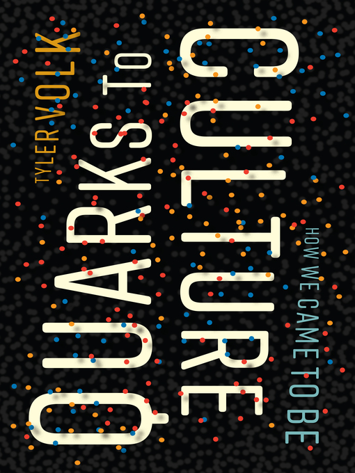 Title details for Quarks to Culture by Tyler Volk - Available
